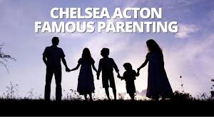 chelsea acton famous parenting