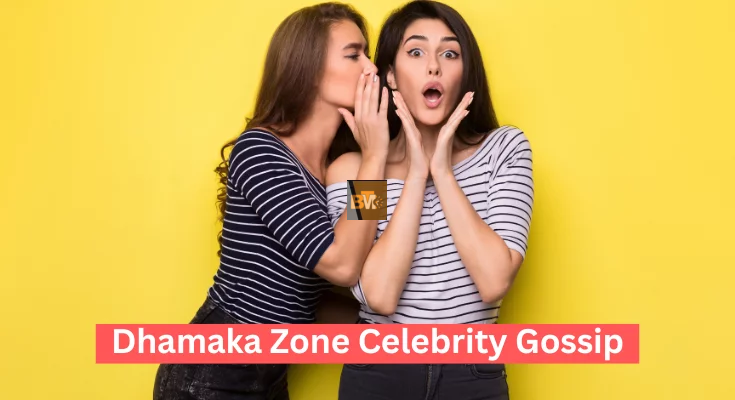 dhamaka zone celebrity gossip