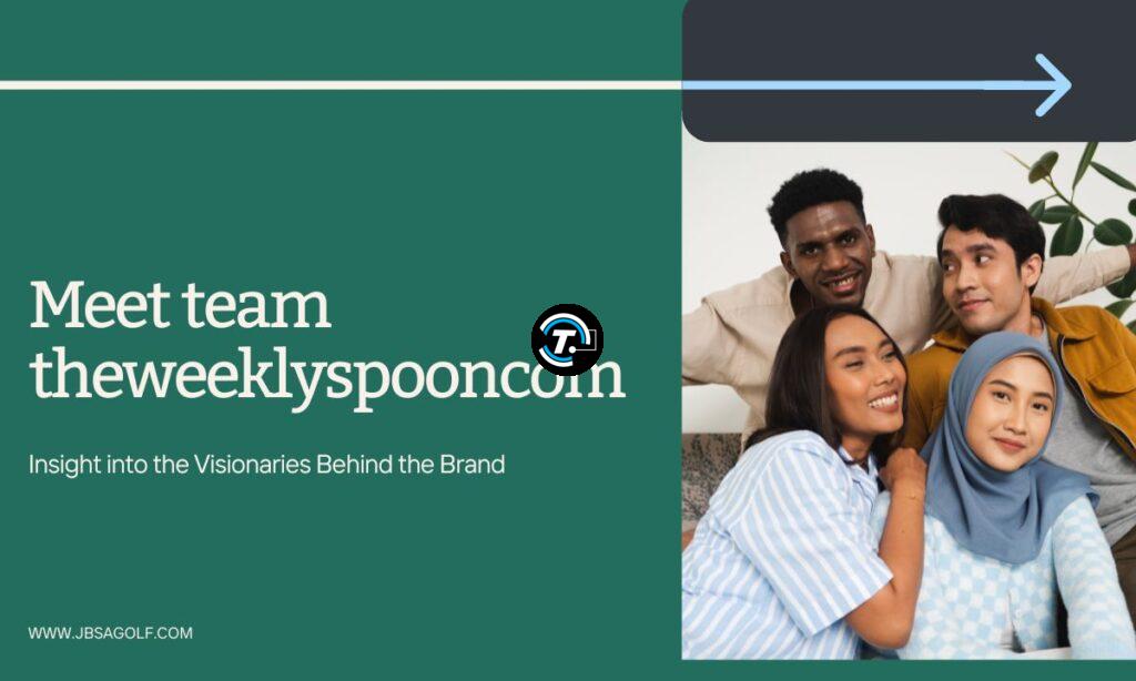 meet the team theweeklyspooncom